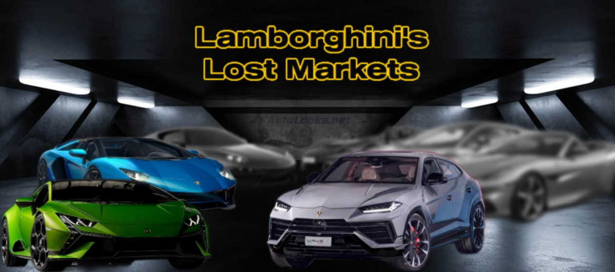Lamborghinis Lost Markets - AutoLooks