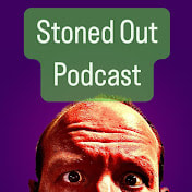 Stoned Out Podcast